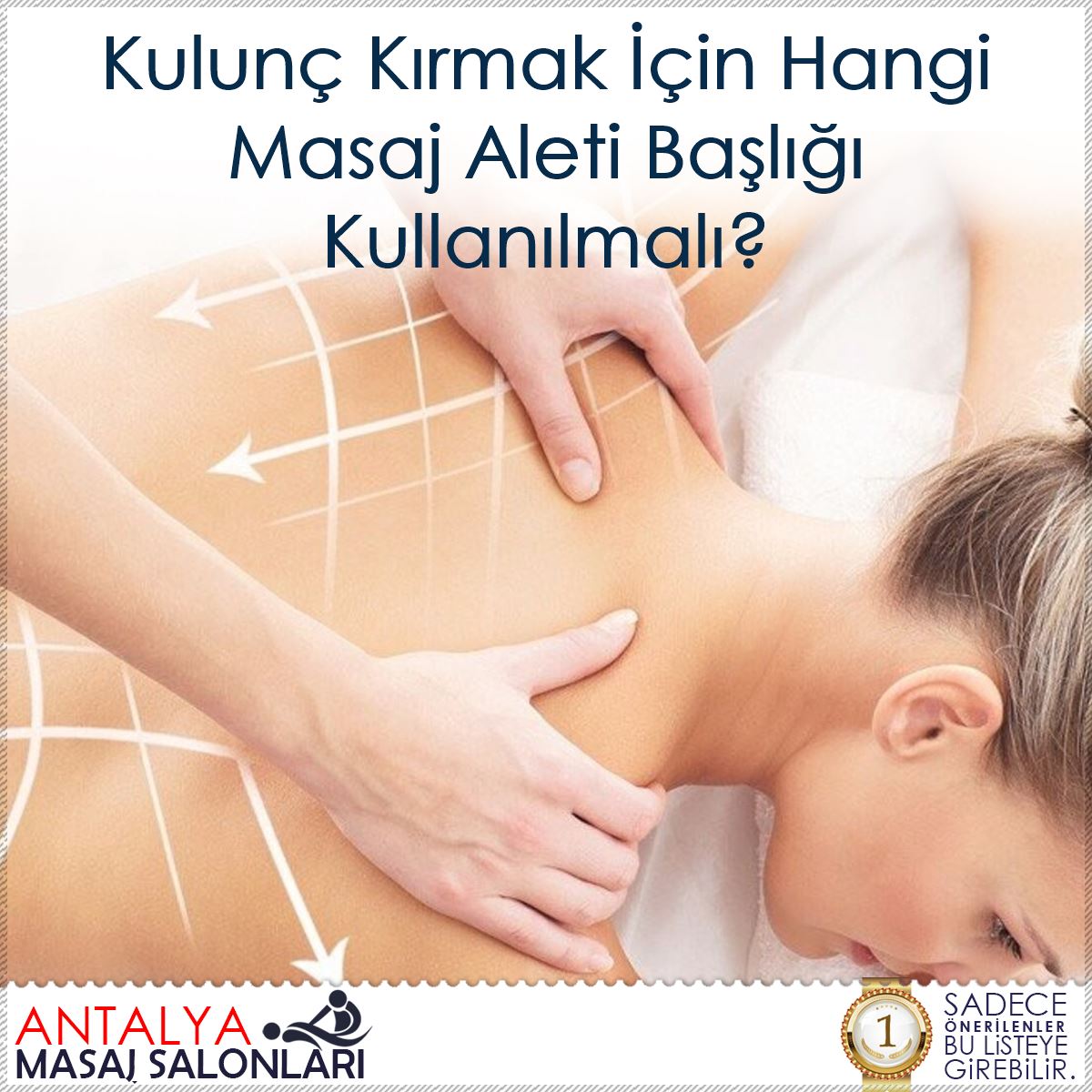 Kulunç Kırmak İçin Hangi Masaj Aleti Başlığı Kullanılmalı?