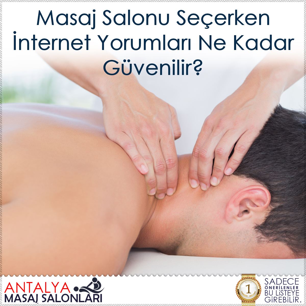 Masaj Salonu Seçerken İnternet Yorumları Ne Kadar Güvenilir?